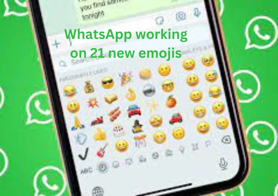 WhatsApp working on 21 new emojis